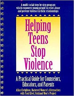 Helping Teens Stop Violence: A Practical Guide for Counselors, Educators, and Parents