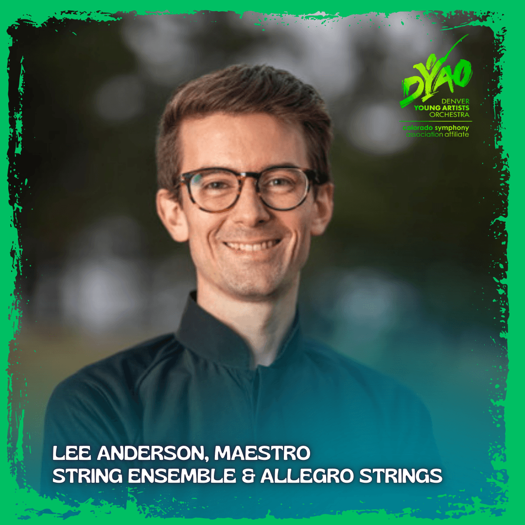 DYAO Welcomes Lee Anderson to lead Allegro Strings and String Ensemble