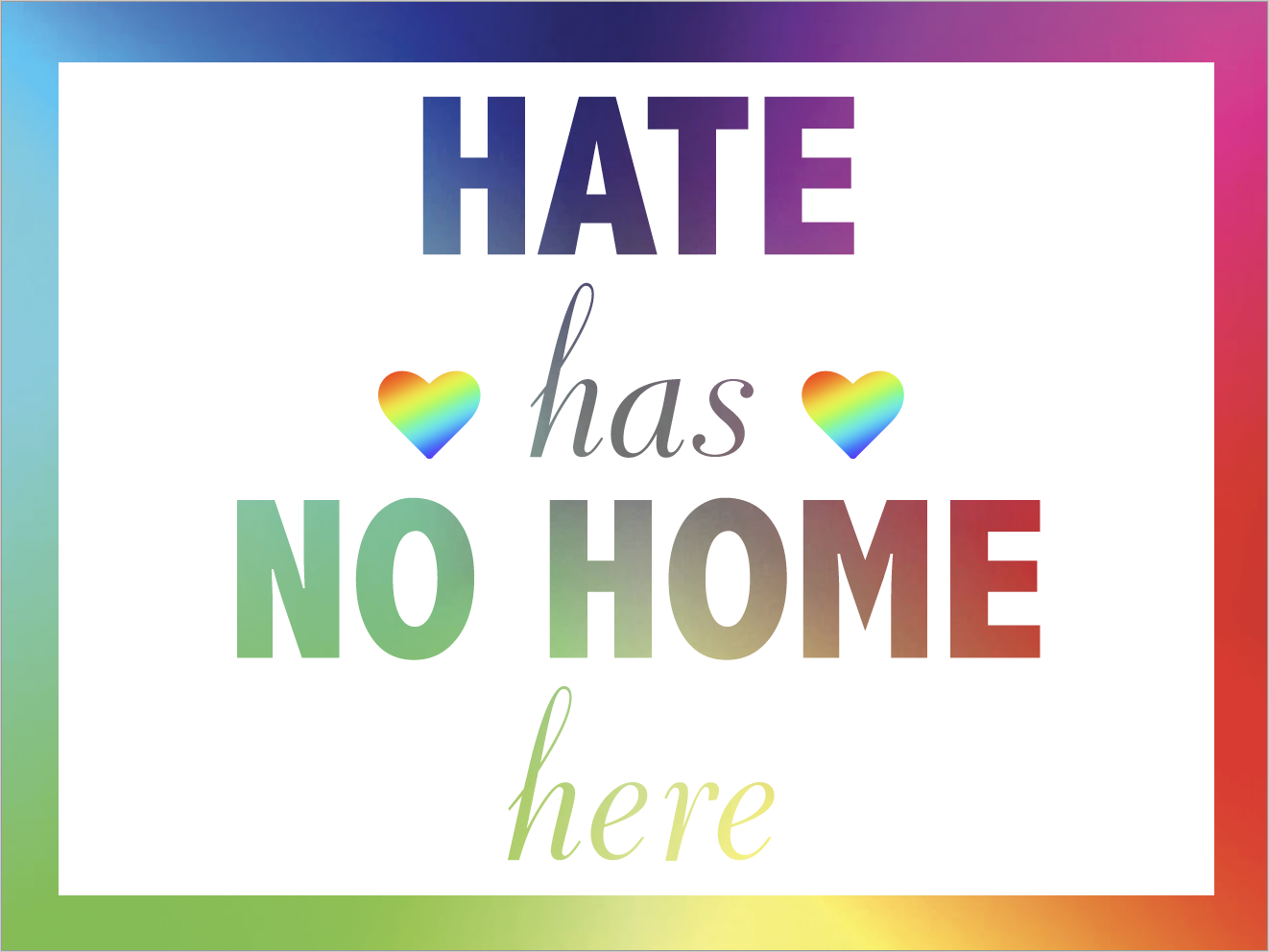 Hate Has No Home Here Lawn Sign 5