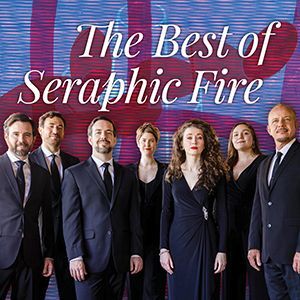 The Best of Seraphic Fire