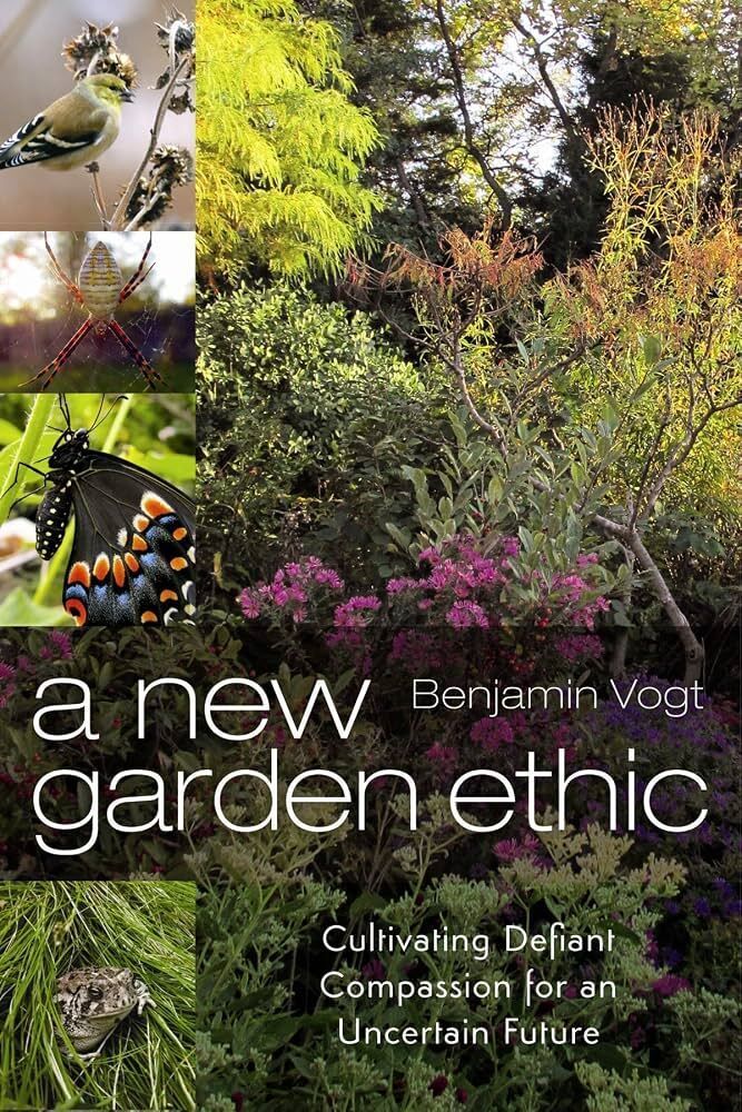 The cover of a book titled A New Garden Ethic with magenta ironweed, a swallowtail butterfly, a frog in grass and a spider in a web.