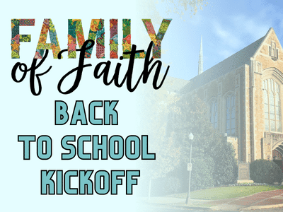 Family of Faith: Back to School Kickoff 