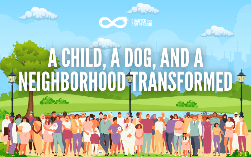 A Child, a Dog, and a Neighborhood Transformed