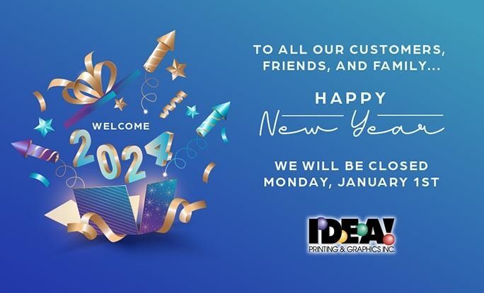 On New Year's Day, IDEA! Printing in Visalia is Closed