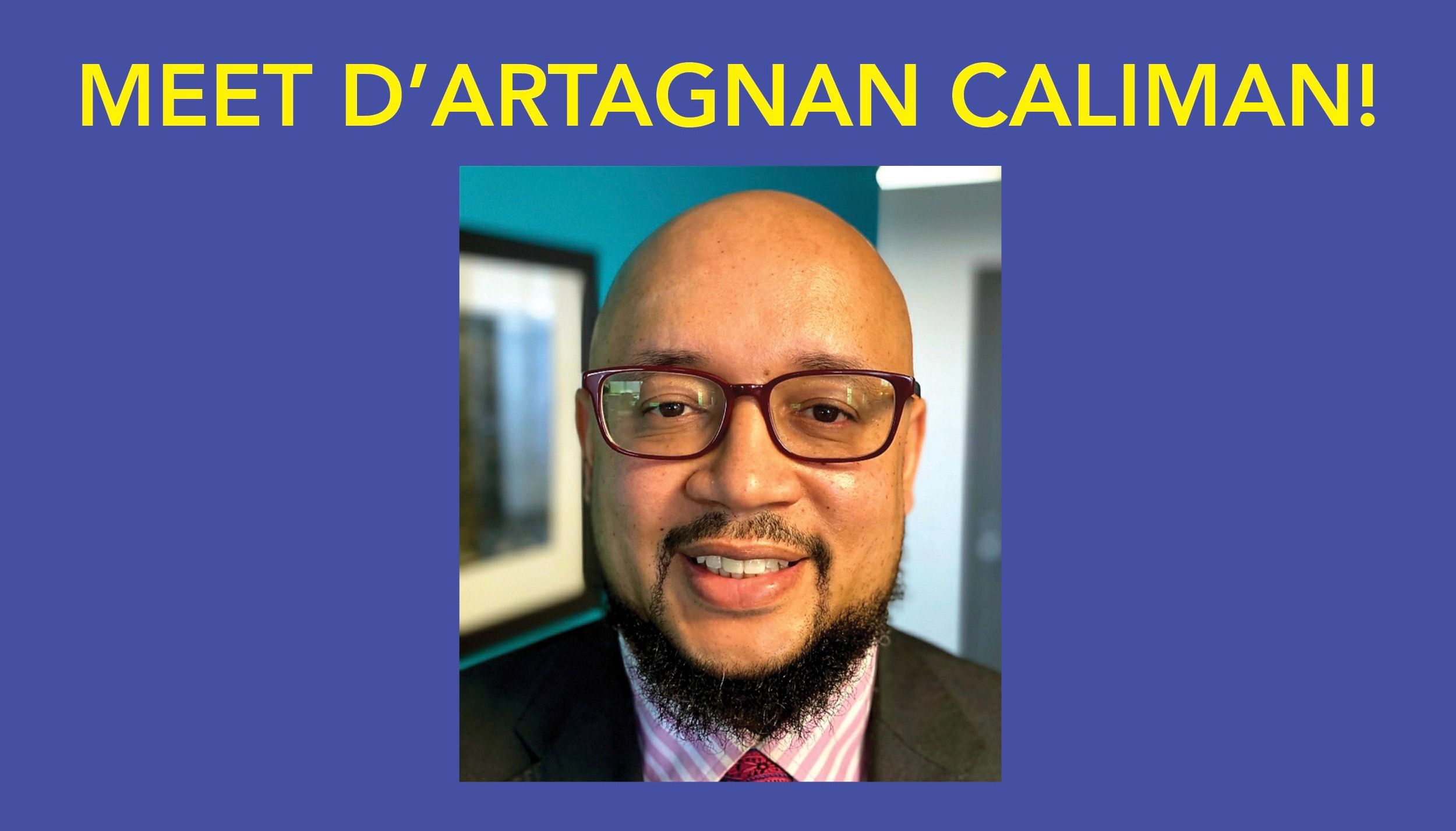 Meet D'Artagnan Caliman