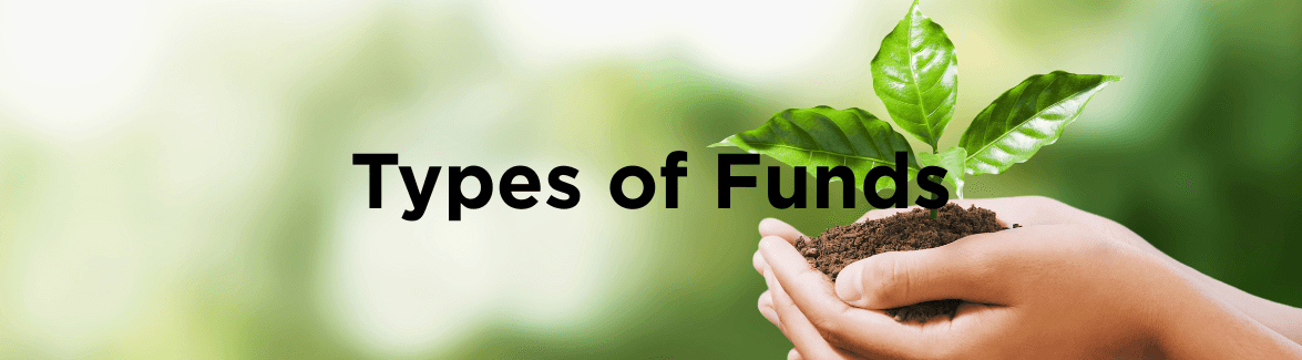 Types of Funds