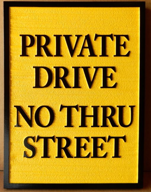 H17101 - Carved and Sandblasted HDU  Private Drive / No Thru Street Sign 