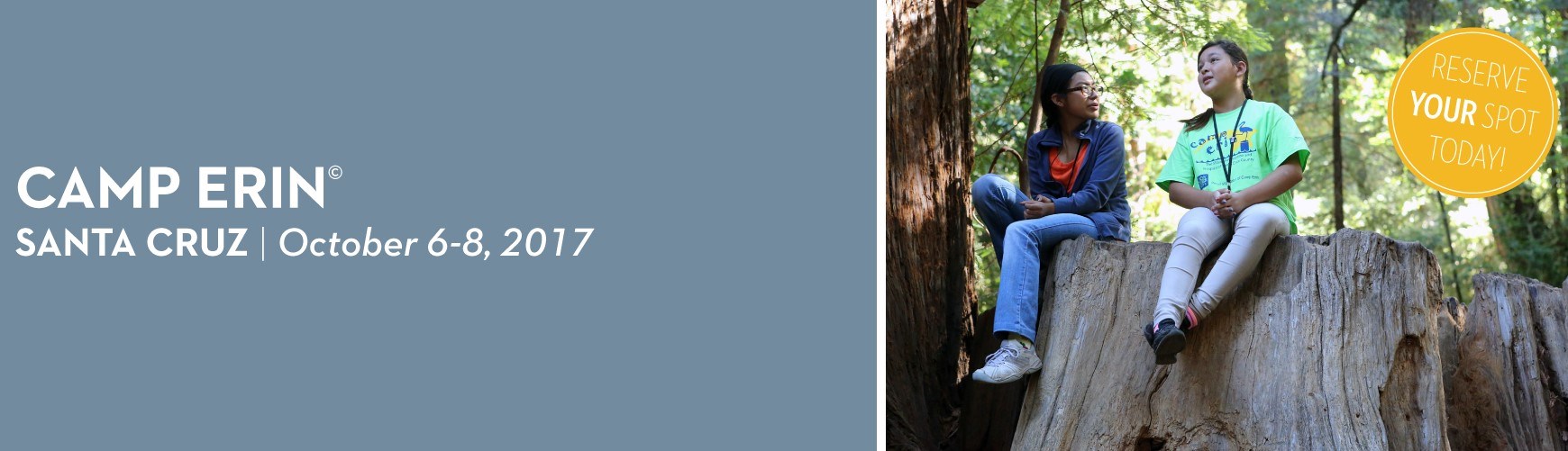 CAMP ERIN SANTA CRUZ: A Weekend Camp for Grieving Kids and Teens