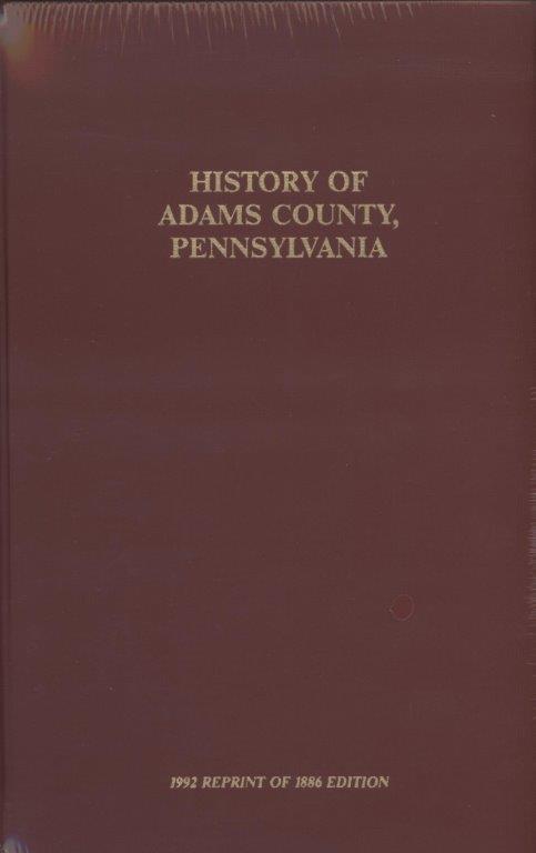 History of Adams County, PA, Reprint 1886