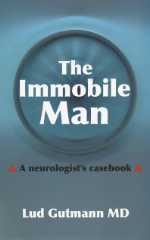 The Immobile Man -- A Neurologist's Casebook