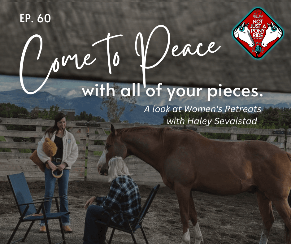 Episode #60: Come to Peace with your Pieces: Women's Retreat
