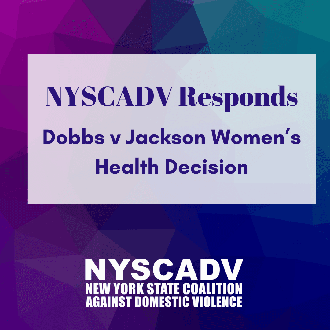Mosiac background with text reading "NYSCADV responds Dobbs v Jackson Women’s Health Decision"