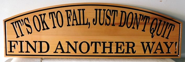 YP-5220 - Engraved Plaque featuring Quote "Its OK to Fail, Just Don't Quit, Find Another Way..", Cedar Wood