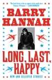 Long, Last, Happy: New and Selected Stories