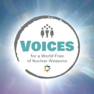 Voices for a World Free of Nuclear Weapons