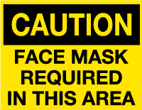 Caution Face Mask Required