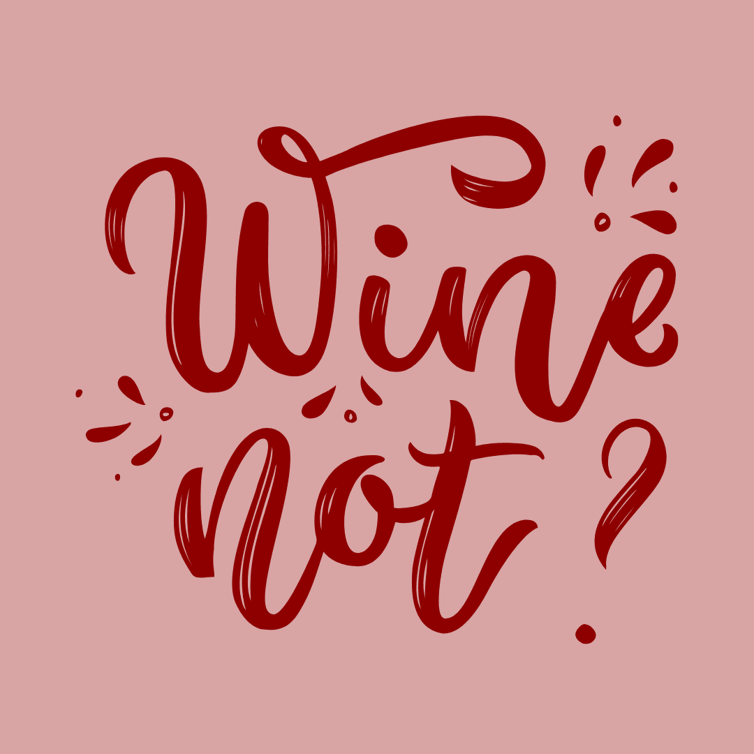22 - Wine not?