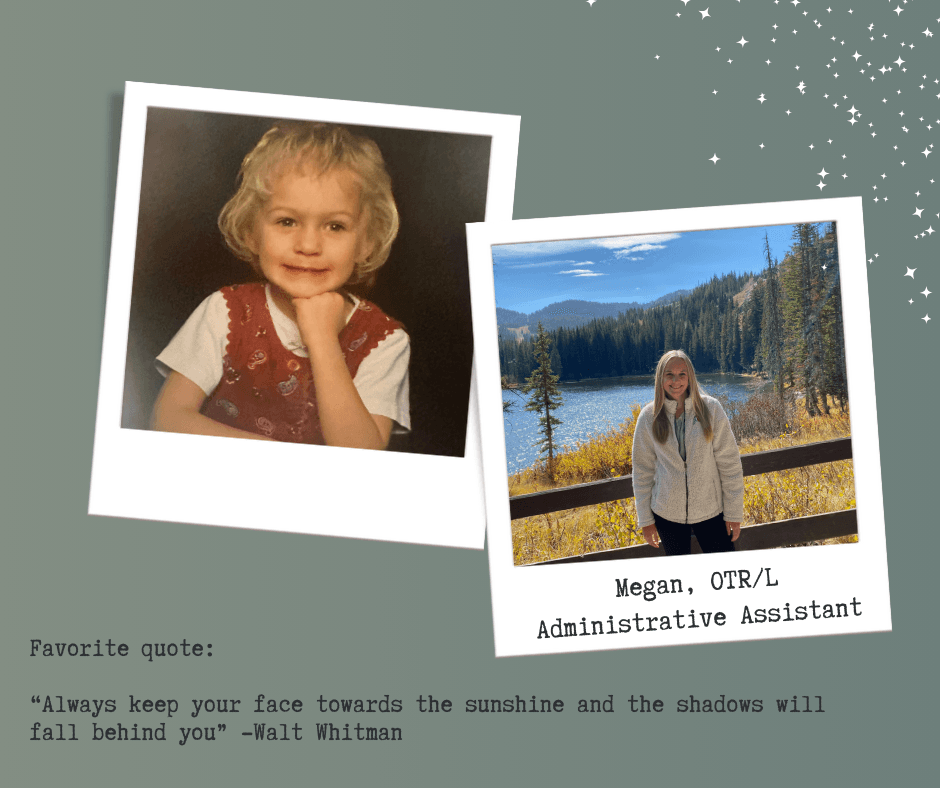 Megan, OTR/L Administrative Assistant