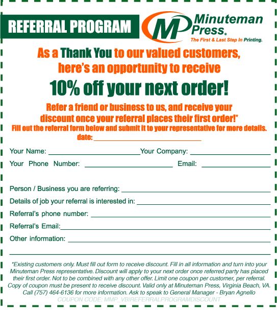 Print out and fill in this referral coupon for a 10% discount. Details Apply. Call for more info.