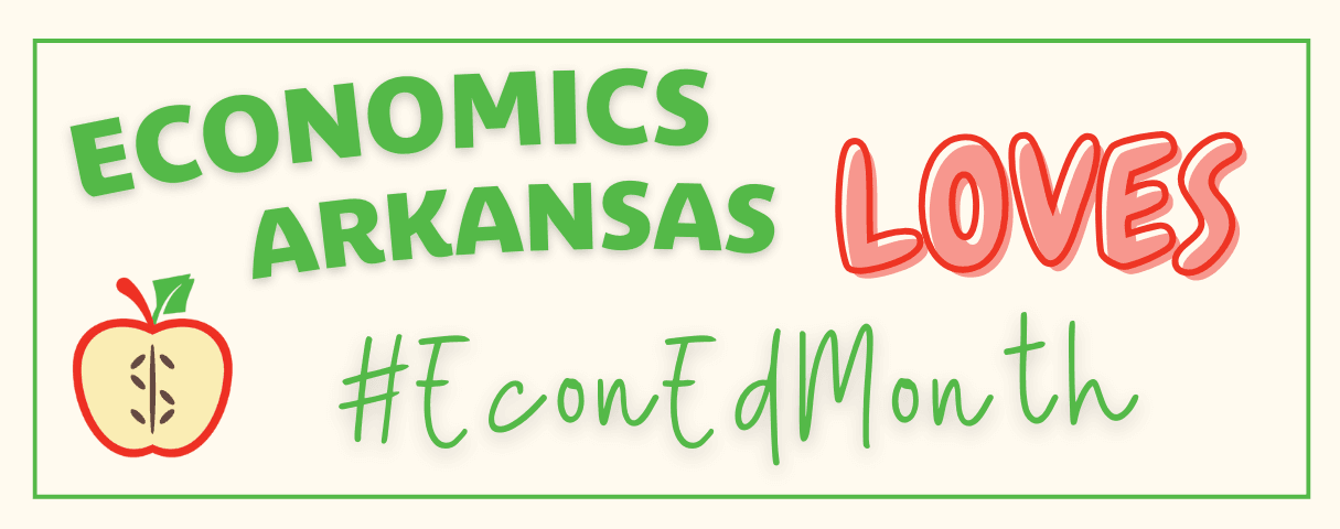 Economics Arkansas Loves #EconEdMonth