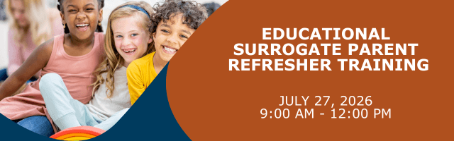 Banner showing three smiling children on the left and text on the right that reads “Educational Surrogate Parent Refresher Training.” The banner lists the session date and time: “July 27, 2026, 9:00 AM – 12:00 PM.” The background features orange and dark 