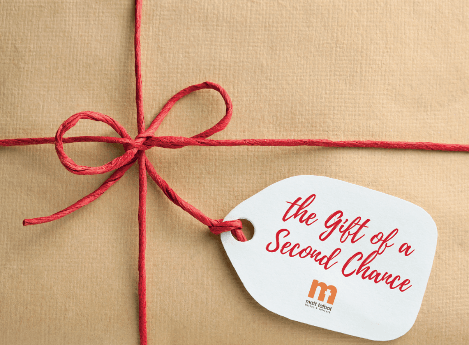 The gift of second chances!