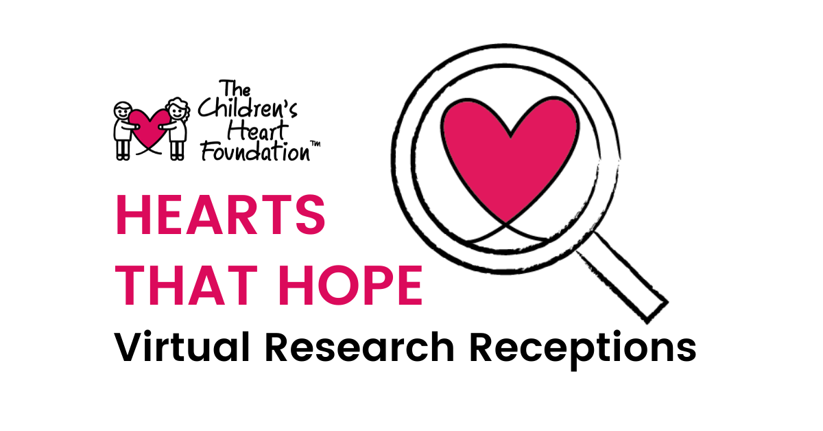 Children’s Heart CHDs Virtual Research Receptions