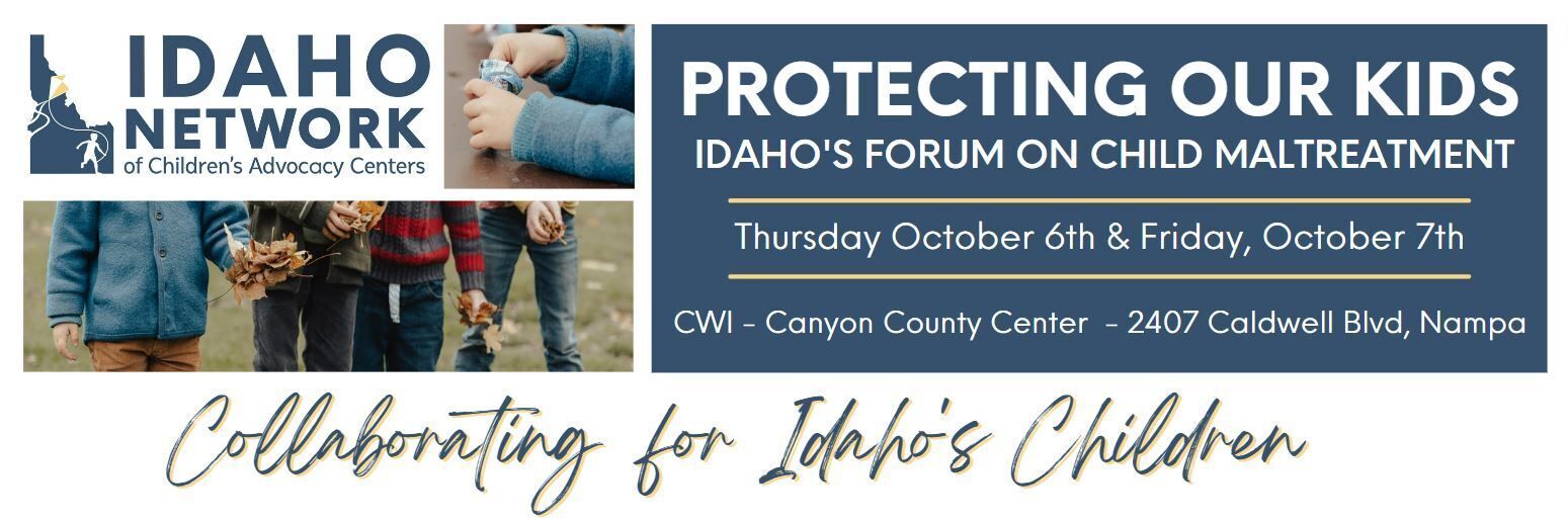 Protecting Our Kids Symposium: Idaho's Forum on Child Maltreatment