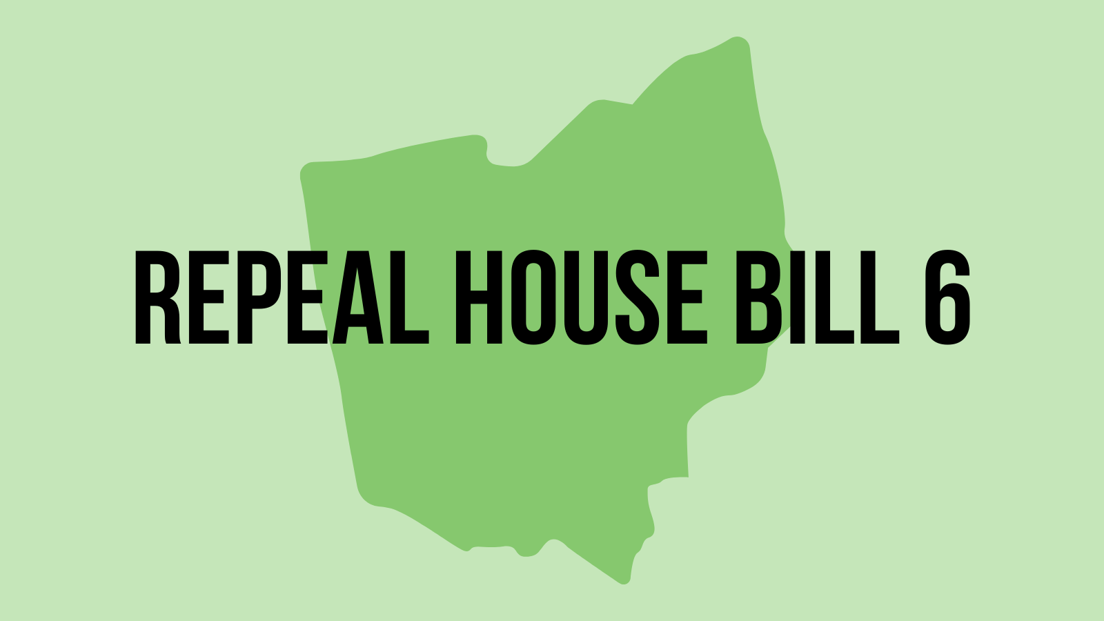 Repeal House Bill 6