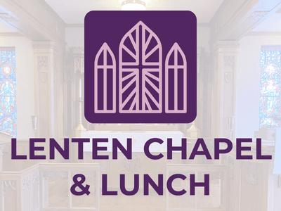 Chapel & Lunch