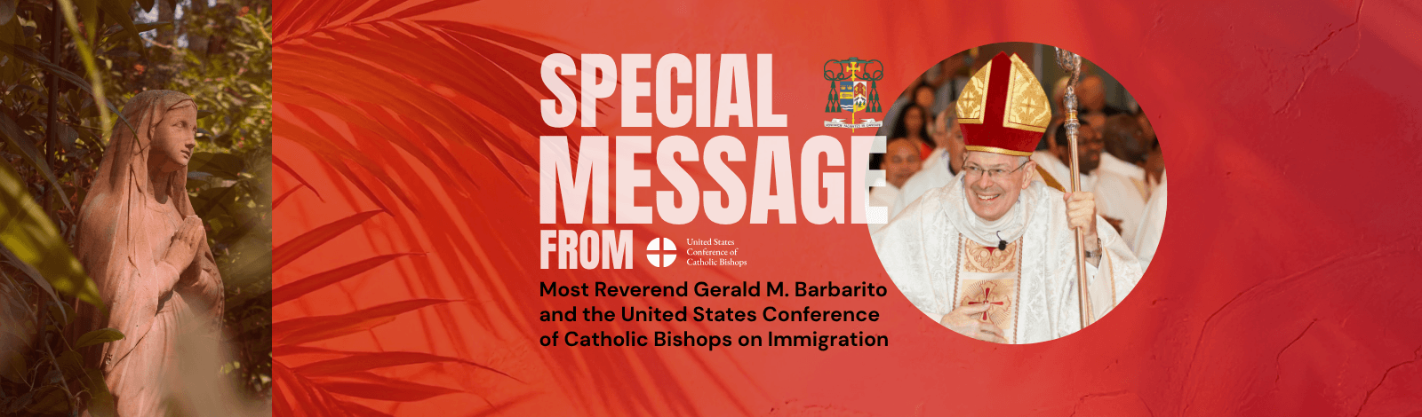 Most Reverend Gerald M. Barbarito and the United States  Conference of Catholic Bishops’ Special Messages on Immigration