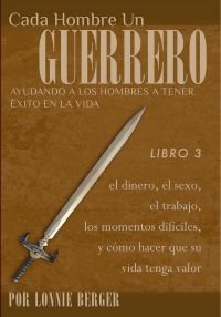 Libro 3: El Dinero, El Sexo, Los Momentos Dificiles, Y Como Hacer que su Vida Tenga Valor