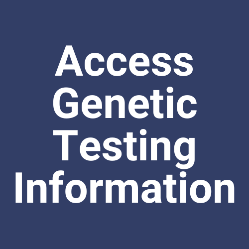 Access Genetic Testing Information