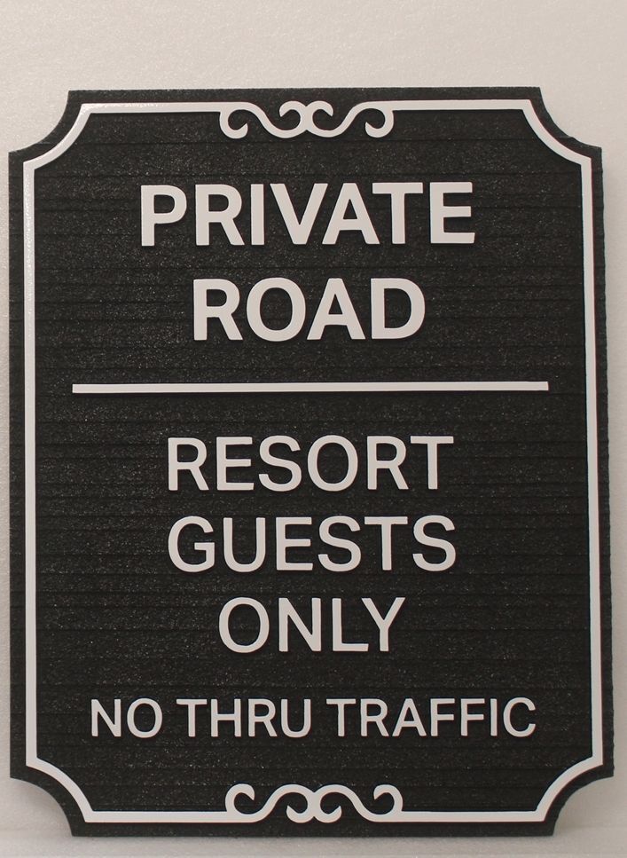 H17127A -   Carved and Sandblasted Sign "Private Road, Resort Guests Only, No Through Traffic"