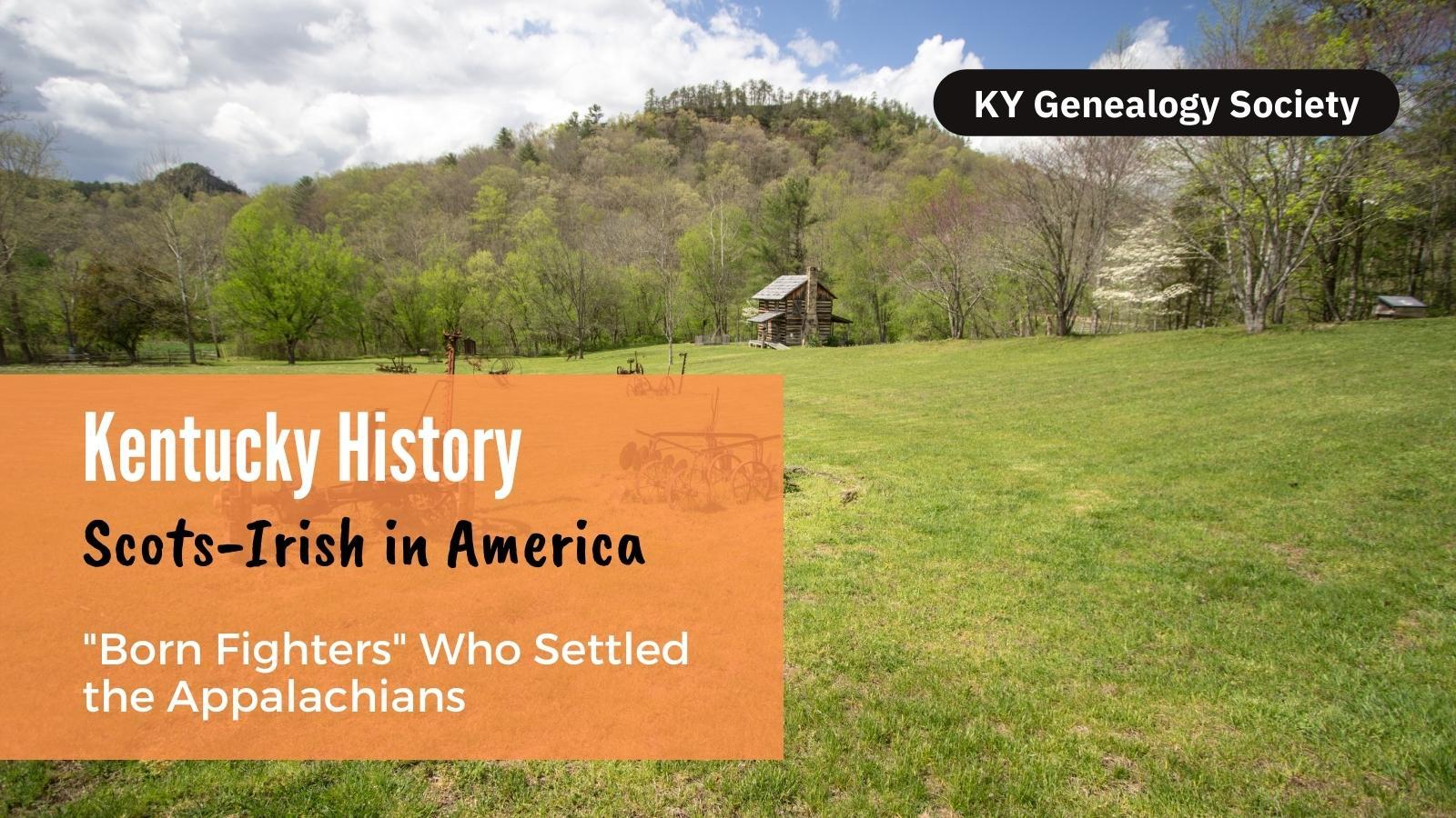 Brief History of the ScotsIrish Who Settled the Appalachians