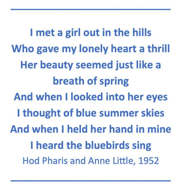 It is a poem by Hod Pharis and Anne Little, 1952:  "I met a girl out in the lonely hills, Who gave my lonely heart a thrill, Her beauty seemed just like, a breath of spring, And when I looked into her eyes, I thought of blue summer skies, And when I held 