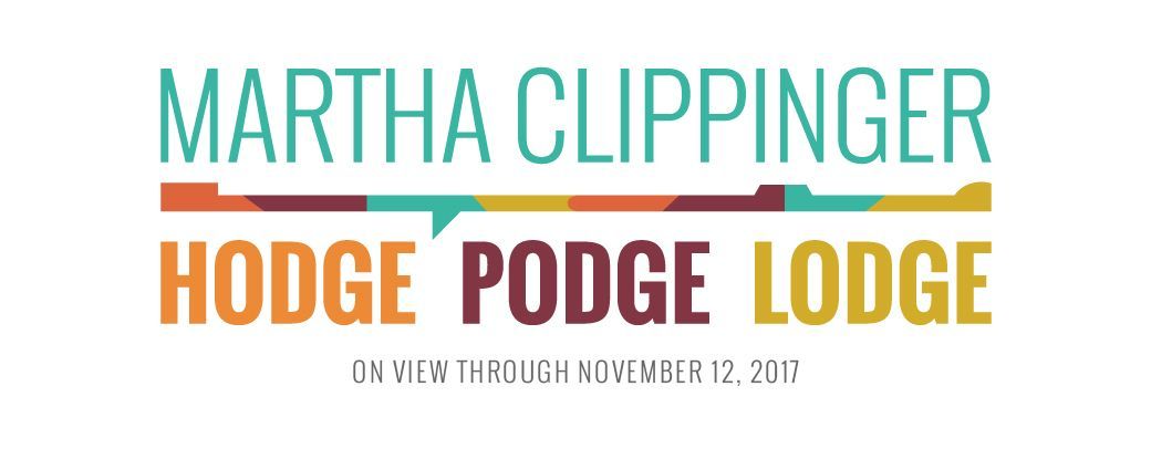 Martha Clippinger: Hodge Podge Lodge