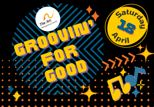 Graphic with The Arc logo and text that reads "Groovin' for Good, Saturday, April 18"