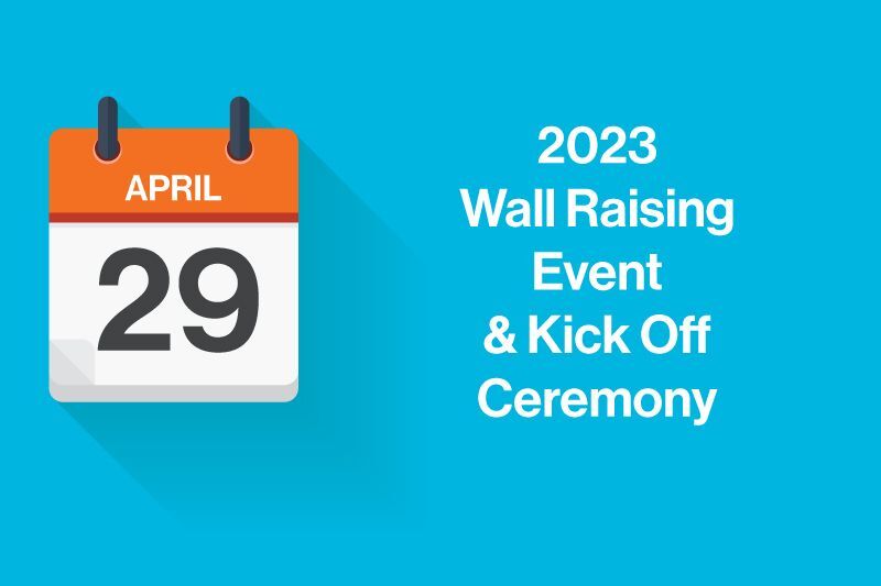 Kick Off and Wall Raising Event