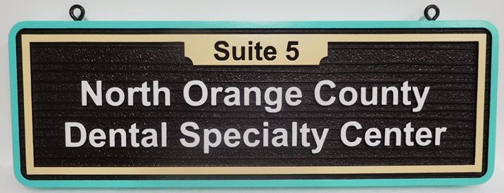 BA11665 - Carved and Sandblasted HDU  Sign for the "North Orange County Dental Specialty Center"