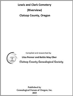 Lewis and Clark Cemetery (Riverview), Clatsop County, Oregon, pp. 67