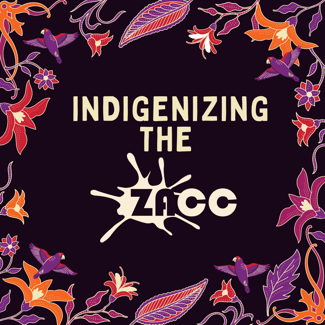 INDIGENIZING THE ZACC