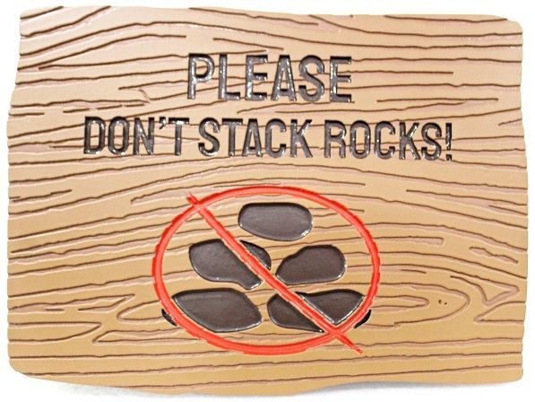 G16356 - Carved HDU Instructional Sign "Please Don't Stack Rocks"