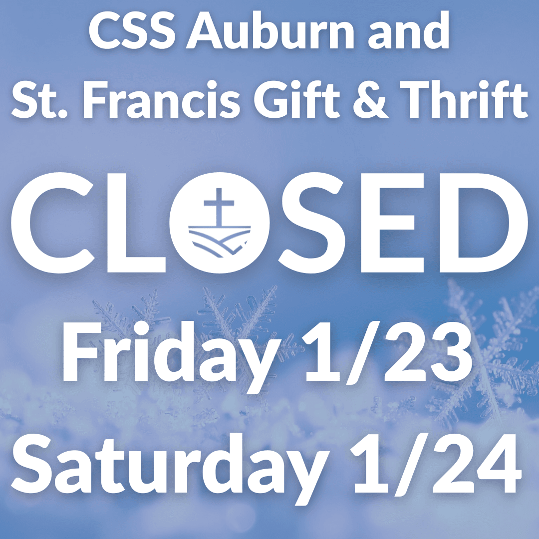 CSS AUBURN/ST. FRANCIS GIFT & THRIFT AUBURN- WEATHER CLOSURE 1/23 & 1/24