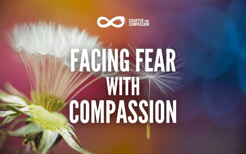 Facing Fear with Compassion