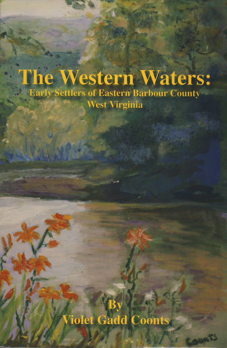 Western Waters -- Early Settlers of Eastern Barbour County, West Virginia