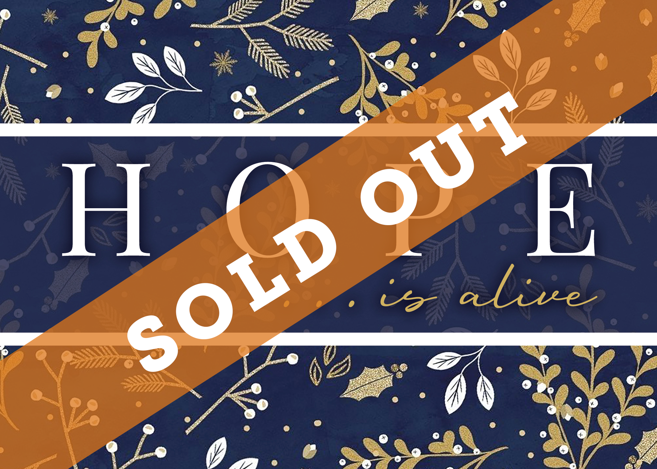 SOLD OUT! - Hope is Alive