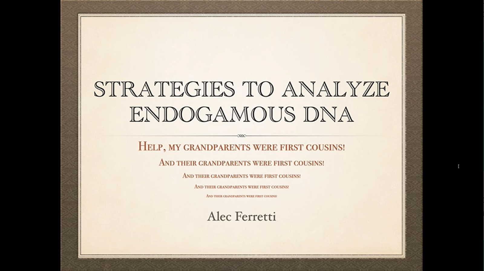 Strategies to Analyze Endogamous DNA