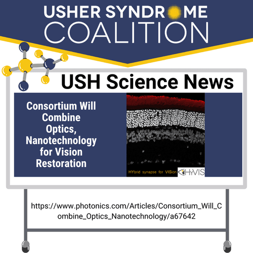 USH Science News. The title of the paper is: "Consortium Will Combine Optics, Nanotechnology for Vision Restoration"