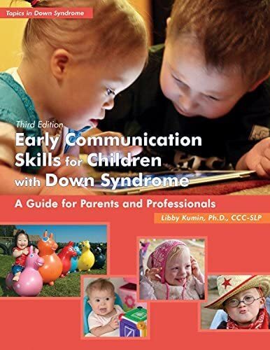 Early Communication Skills for Children with Down Syndrome: Third Edition
